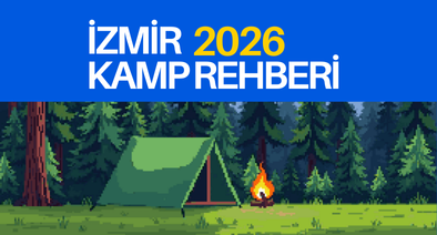 İzmir’de Kamp Yapılabilecek Alanlar Rehberi (2026)